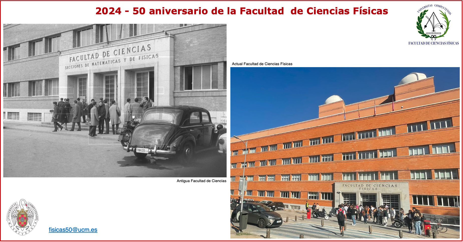 2024 - 50 aniversario de la Facultad de Ciencias Físicas - Aportaciones y comentarios a: fisicas50@ucm.es