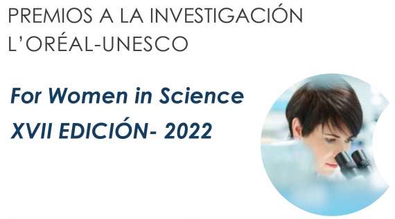 Convocatoria 2022 - PREMIOS A LA INVESTIGACIÓN L'ORÉAL-UNESCO "FOR WOMEN IN SCIENCE"